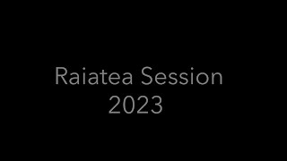 2023 Raiatea Session