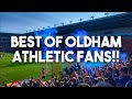 Best of oldham athletic fans compilation