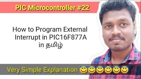 #22 How to Program External Interrupt in PIC16F877A in தமிழ்