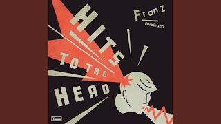 Video thumbnail of "Franz Ferdinand - Love Illumination"