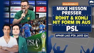 T20 Series | PSL | Mike Hesson Presser | Rohit And Kohli Hit Form In AUS | Salman Butt | SS13