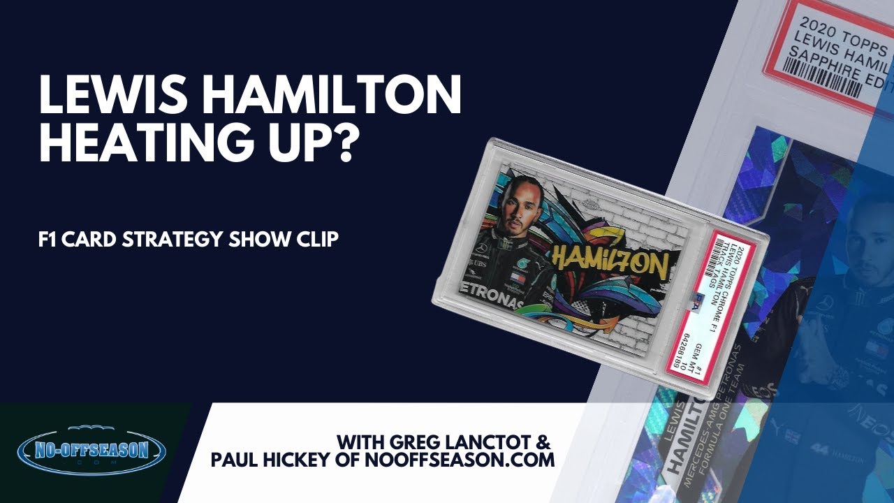Is Lewis Hamilton Heating Up? F1 Card Strategy And Investing - Time To Buy The GOAT?