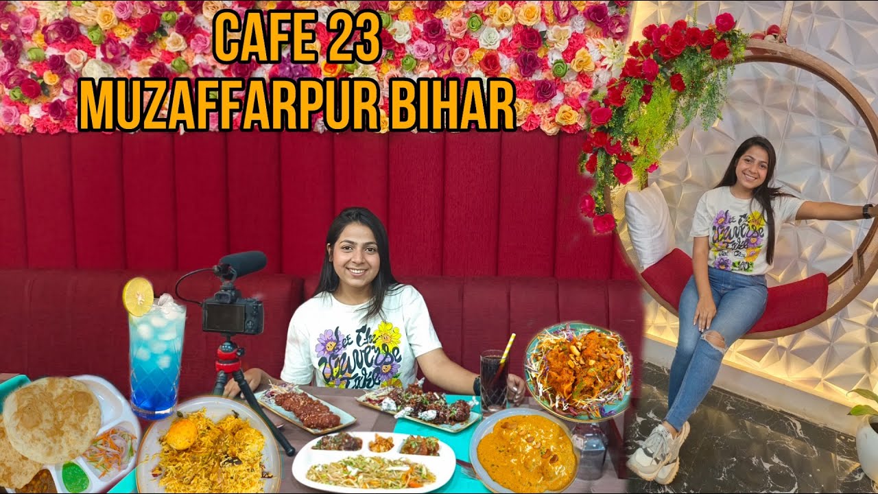 CAFE 23 MUZAFFARPUR BIHAR | ALICE SWIFT VLOGS