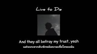 Live to Die - Zevia [Thaisub] // SadZone // ไม่เหมาะกับคนที่จิตใจยังไม่แข็งแรง