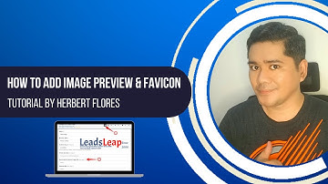 How To Add Image Preview  and Favicon On Your Leadsleap Landing Page To Increase Conversions