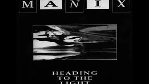 Manix - Headin' To The Light