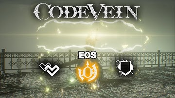 Code Vein: All Eos Active Gifts | AbilityPreview