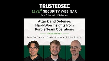 Webinar - Attack and Defend: Hard-Won Insights From Purple Team Operations