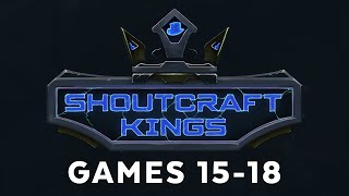ShoutCraft Kings - Games 15-18