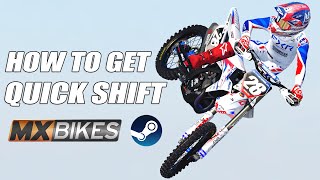 How to get Quick Shift in MX Bikes
