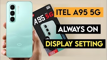 Itel a95 5g always on display setting kaise kare | how to enable always on display in itel a95
