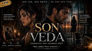 Son Veda 🖤/🖤 Pop Arabesk Düet