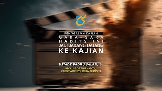 Jadi Jarang Datang Kajian- Penggalan Kajian - Ust Badru Salam, Lc