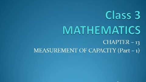 Class III Maths Ch-13 Measurement of capacity (Part -1)