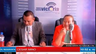 RADIO SANTA VICTORIA 99.7 FM ESTA PRESENTANDO EL RESERVISTA CON CESAR MINO