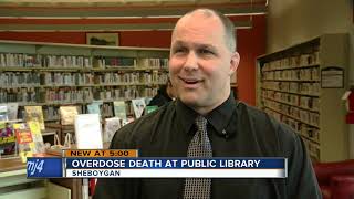 Apparent overdose death at library serves as wake up call