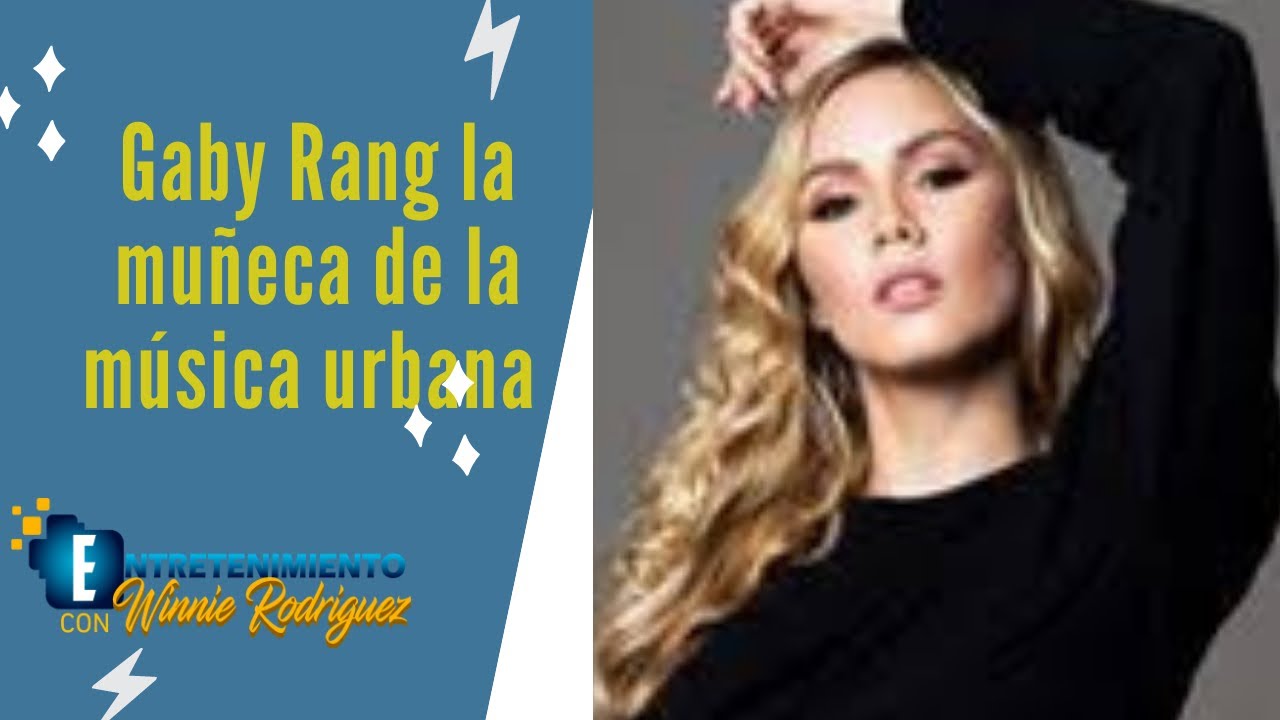 Gaby Rang la muñeca de la música urbana