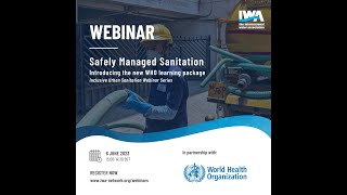 Safely Managed Sanitation: Introducing the new WHO learning package