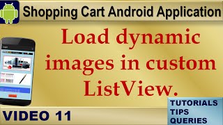 Android Tutorials on Shopping Cart: Load dynamic images in custom ListView.:Video 11