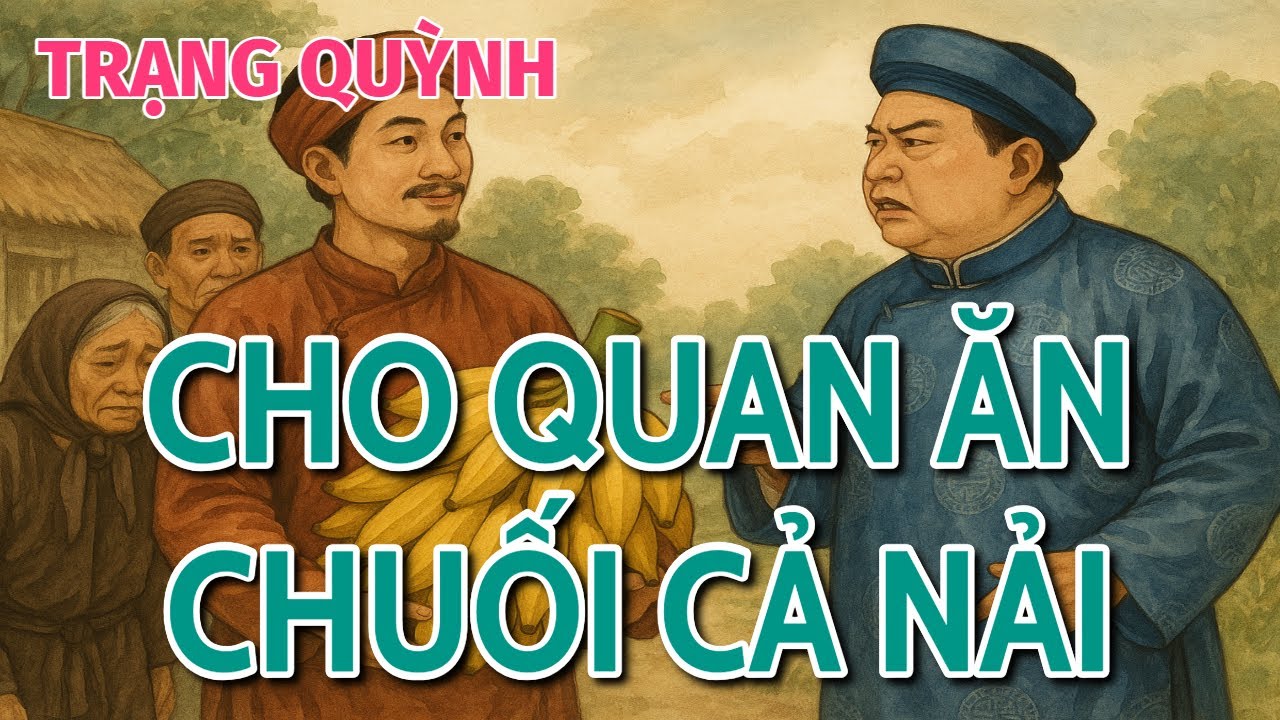 TRẠNG QUỲNH CHO QUAN ĂN CHUỐI CẢ NẢI