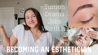 BECOMING AN ESTHETICIAN | Tuition, Jobs, Is It Worth It?