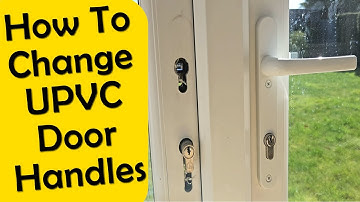 How To Change UPVC Door Handles and Choose the Correct Handles.