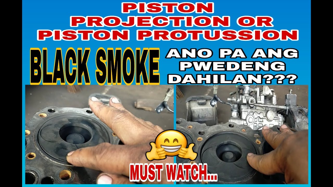 BLACK SMOKE POSSIBLE REASON PISTON PROJECTION PROTRUSION TAGALOG EXPLAIN YouTube