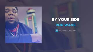Rod Wave - By Your Side (AUDIO)
