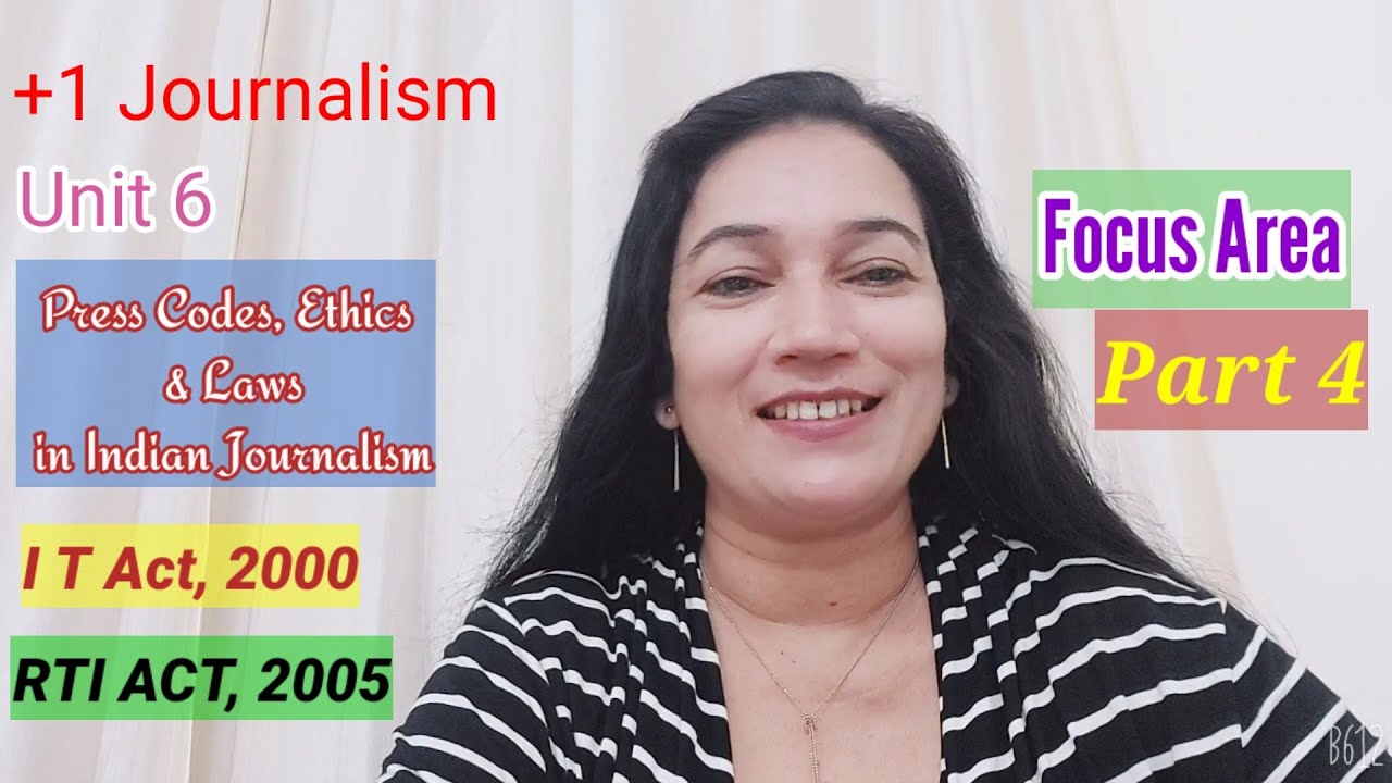 +1 Journalism/ Unit 6/Part 4/Press Codes, Ethics & Laws in Indian