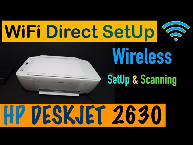 HP Deskjet 2630 WiFi direct SetUp, Wireless Setup, Wireless Scanning review  !! - YouTube