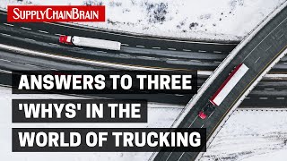 Answers to Three 'Whys' in the World of Trucking