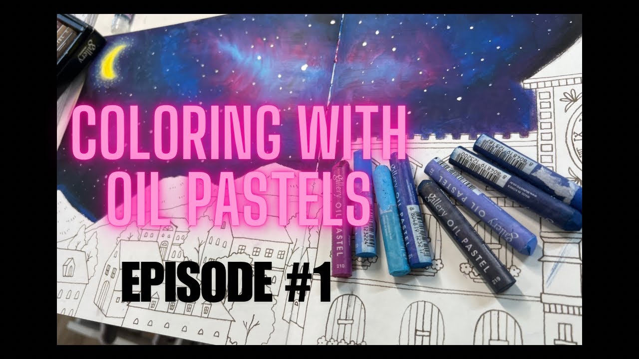 Coloring With Oil Pastels !  Episode #1 / Adult Coloring