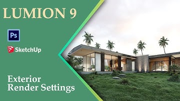 Lumion 9 exterior render settings
