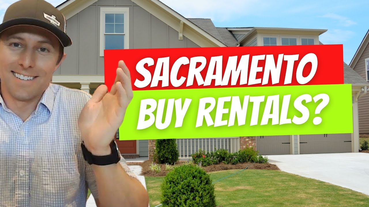 Real Estate Investing Does it make sense to invest in Sacramento Real
