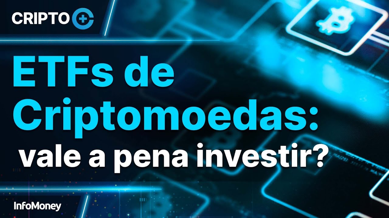 ETF de criptomoeda: guia para entender o que é e como investir - InfoMoney