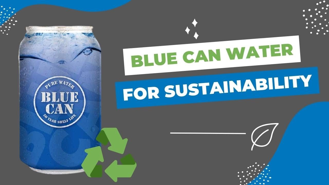 Blue Can Water with a 50 YEAR Shelf Life