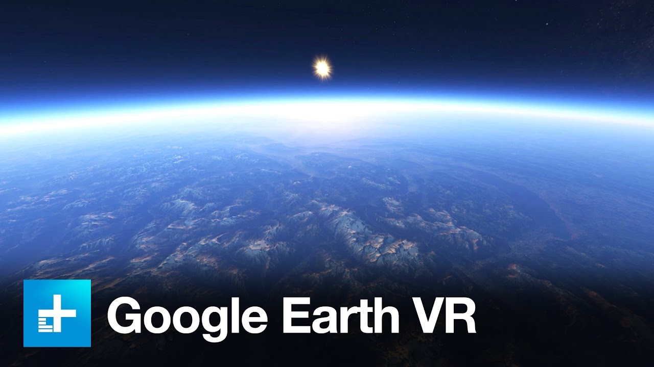 tolv forfølgelse Joke Explore the Planet With Google Earth VR, Now On Oculus Rift - YouTube