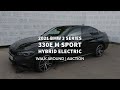 2021 BMW 3 SERIES l 330E M SPORT HYBRID ELECTRIC l WALK-AROUND l AUCTION VIDEO