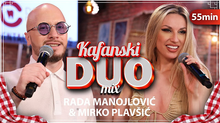 MIRKO PLAVSIC & RADA MANOJLOVIC - KAFANSKI DUO MIX 55MIN | UZIVO | KAFANSKO VECE | 2023
