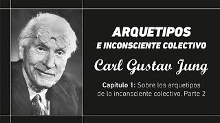 Audiolibro Carl Gustav Jung | Arquetipos e Inconsciente Colectivo | Capítulo 1 Parte 2 (Voz Humana)