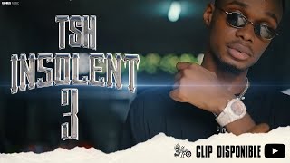 TSH - INSOLENT 3 