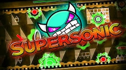 Geometry Dash - SUPERSONIC by ZenthicAlpha & More [LIVE!] INSANE DEMON