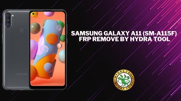 Samsung Galaxy A11 (SM-A115F) FRP Remove by Hydra Tool