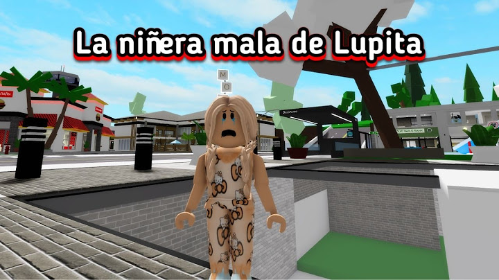 LA NIÑERA MALA DE LUPITA 😟😔 HISTORIA TRISTE DE BROOKHAVEN ROBLOX