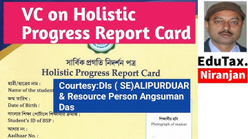 VC-  on Holistic Progress Report Card ।সার্বিক প্রগতি নিদর্শন পত্র,Courtesy DI