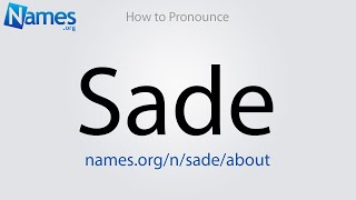 How to Pronounce Sade