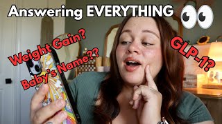I Owe You Guys Some Answers… Pregnancy Q&A (Weight Gain, GLP-1 & Baby Names)