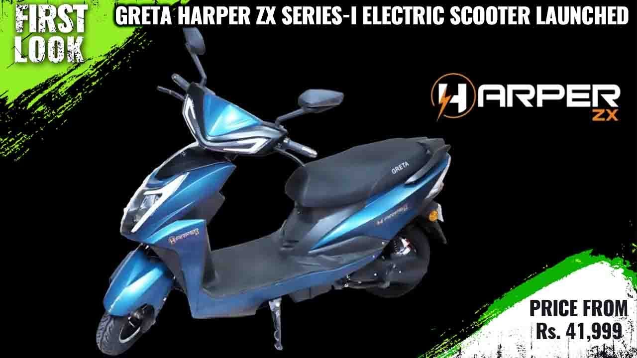 Greta Harper ZX Series-I Electric Scooter Launched -Priced From