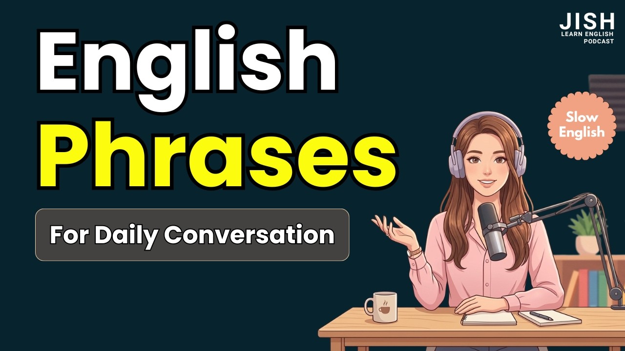 10 Everyday English Phrases | Slow & Easy English Speaking Practice | JISH Learn English Podcast