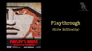 Pavlov's House - Playthrough (Elite Difficulty)